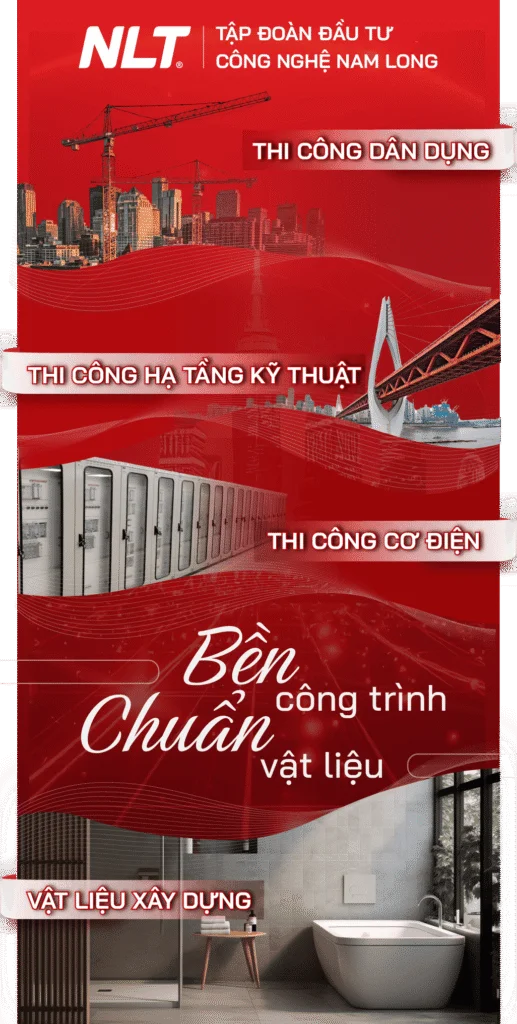 NLT Group Bền công trình, chuẩn vật liệu