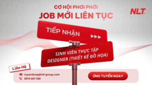 NLT Group tuyển dụng sinh viên thực tập Thiết kế đồ họa