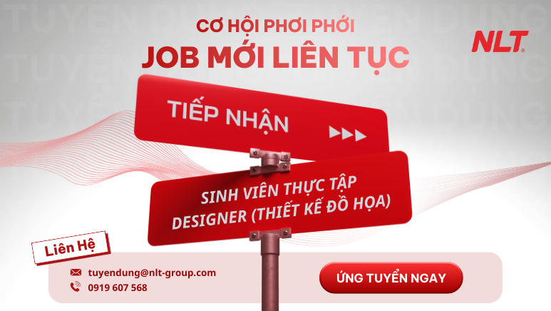 NLT Group tuyển dụng sinh viên thực tập Thiết kế đồ họa