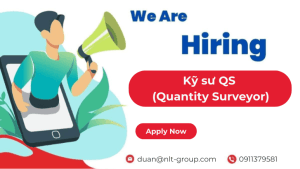 NLT Group Tuyển dụng Kỹ sư QS (Quantity Surveyor)
