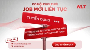 Tuyển dụng Business Analyst kiêm Triển khai và UAT Support (ERP)
