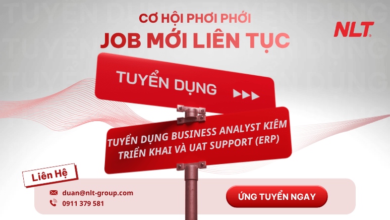 Tuyển dụng Business Analyst kiêm Triển khai và UAT Support (ERP)