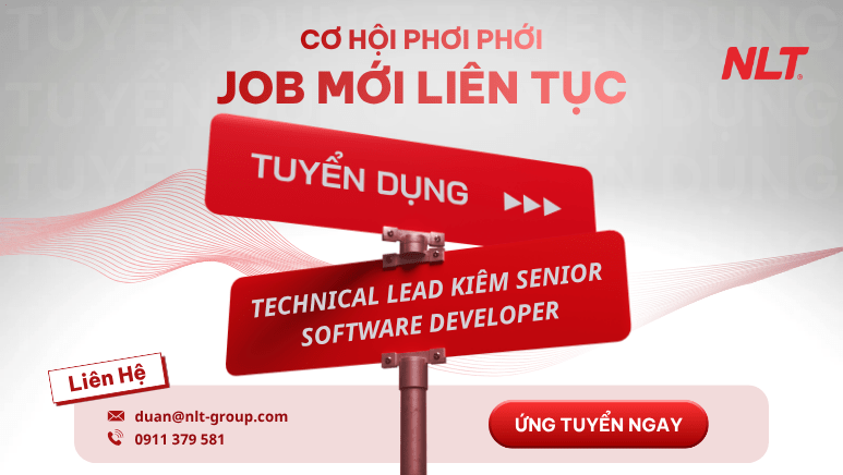 Tuyển dụng Technical Lead kiêm Senior Software Developer
