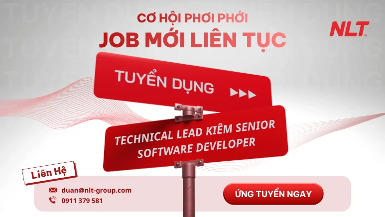 Tuyển dụng Technical Lead kiêm Senior Software Developer